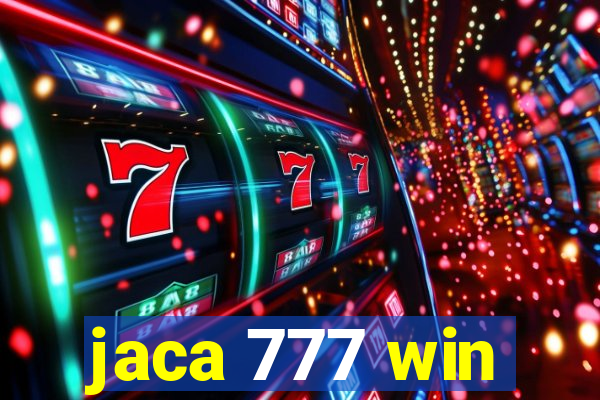 jaca 777 win